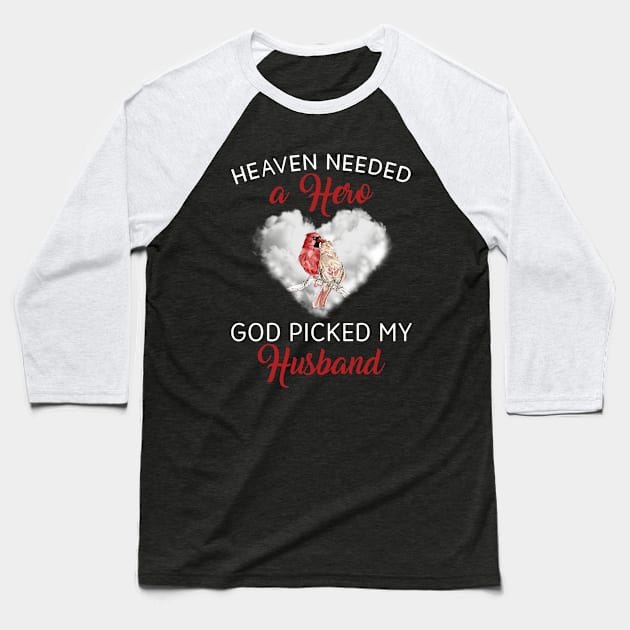 Heaven Needed A Hero God Picked My Husband Baseball T-Shirt by DMMGear